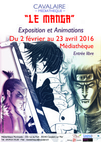 Le Manga : exposition et animations. Du 2 février au 23 avril 2016 à cavalaire sur mer. Var. 